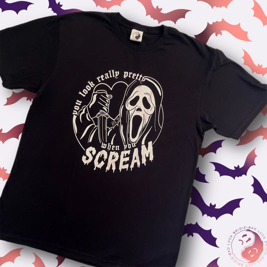 you look really pretty when you scream t-shirt