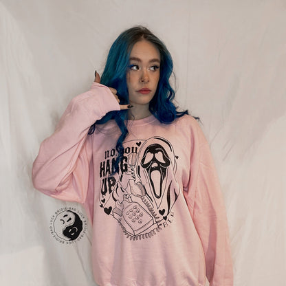 No, You Hang up! Sweatshirt